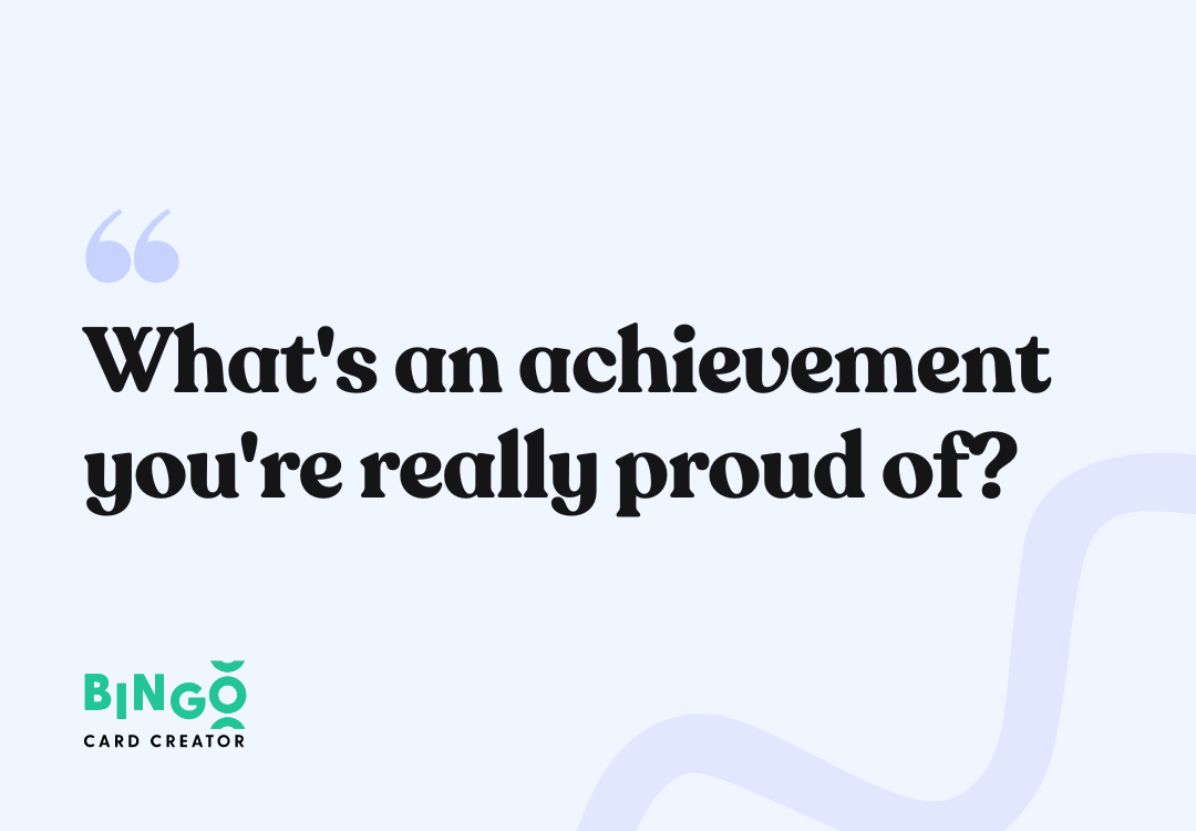 What's an achievement you're really proud of?